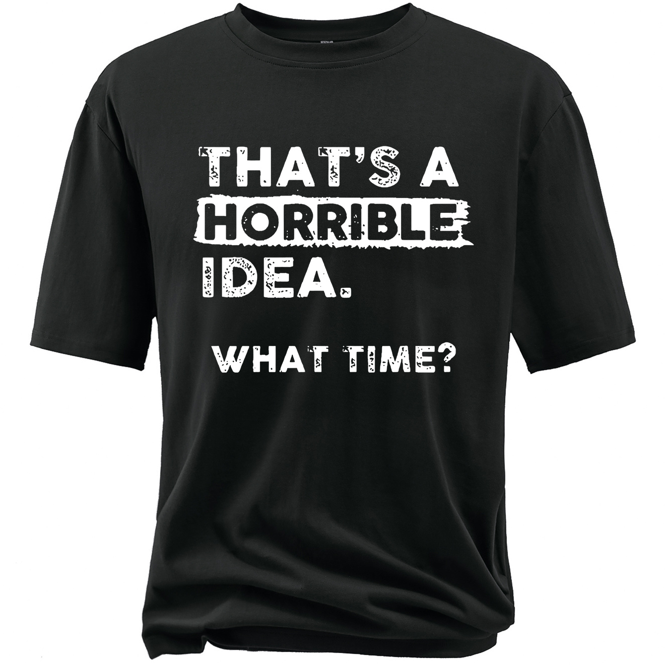 

Plus Size Men's "that's A Horrible Idea" Graphic Print T-shirt For Summer, Stylish Casual Short Sleeve Tees