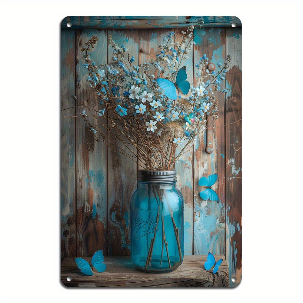 

1pc, Retro Metal Tin Sign Flower In Mason Jar With Butterfly Aluminum Metal Tin Sign Wall Decor Signs Garage Home Bar Vintage Metal Decorations(8x12inch/20*30cm)