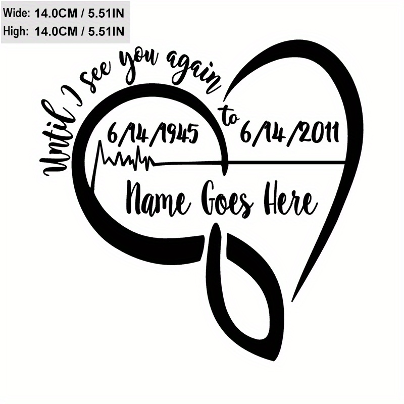 

Customized Pvc Memorial Heartbeat Decal "until I See You Again" - Personalizable Name & Dates - In Loving Memory Car Window Sticker - Adhesive Tribute Vinyl For Vehicle (layout C)