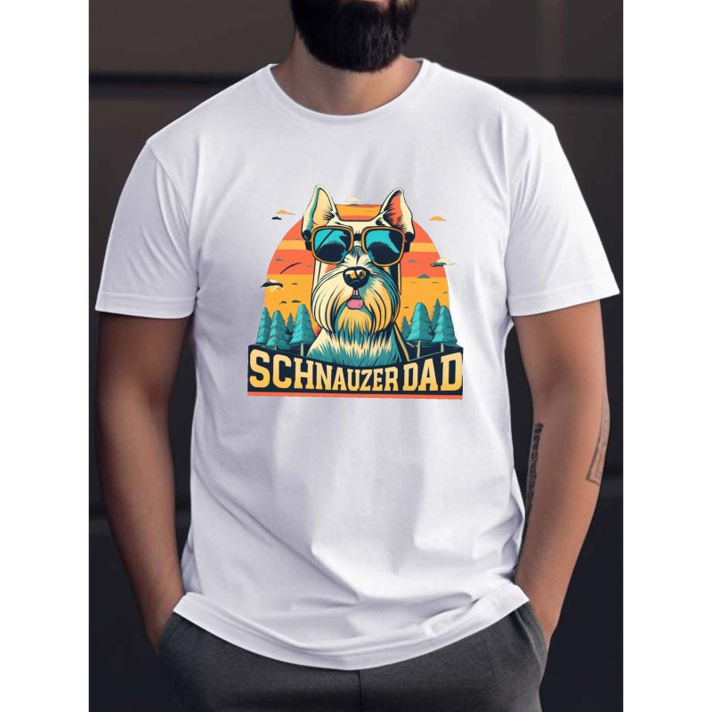 

Schnauzer Dad Print Tee Shirt, Tees For Men, Casual Short Sleeve T-shirt For Summer