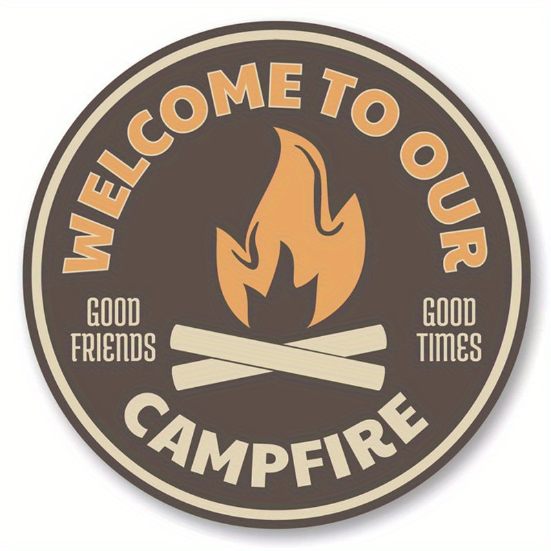 

Welcome To Our Campfire Metal Sign - 1pc 8x12 Inch Aluminum Camping Decor With Good Friends & Good Times Logo For Campers And Outdoor Enthusiasts