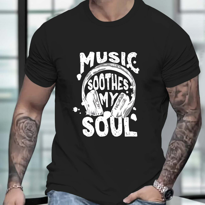 

Music Soothes My Soul Alphabet Print Crew Neck Short Sleeve T-shirt For Men, Casual Summer T-shirt For Daily Wear And Vacation Resorts