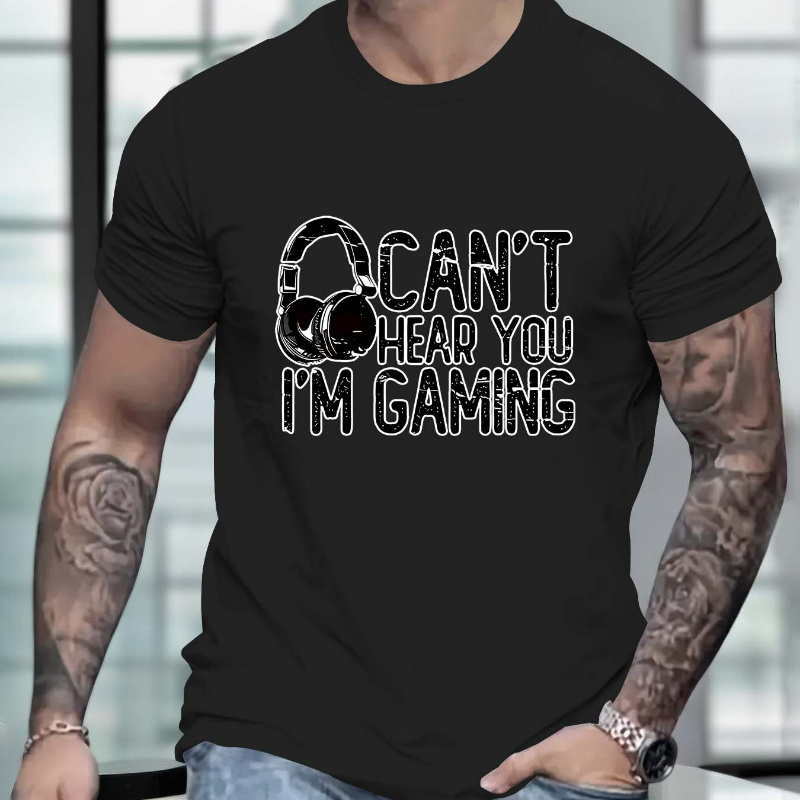 

Can't Hear You I'm Gaming Alphabet Print Crew Neck Short Sleeve T-shirt For Men, Casual Summer T-shirt For Daily Wear And Vacation Resorts