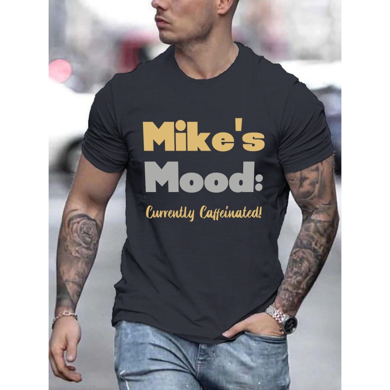 

Casual Tees For Men, Comfort Fit Short Sleeves With "mike's Mood: Currently Caffeinated " Print, Fashion T-shirts For Everyday Wear