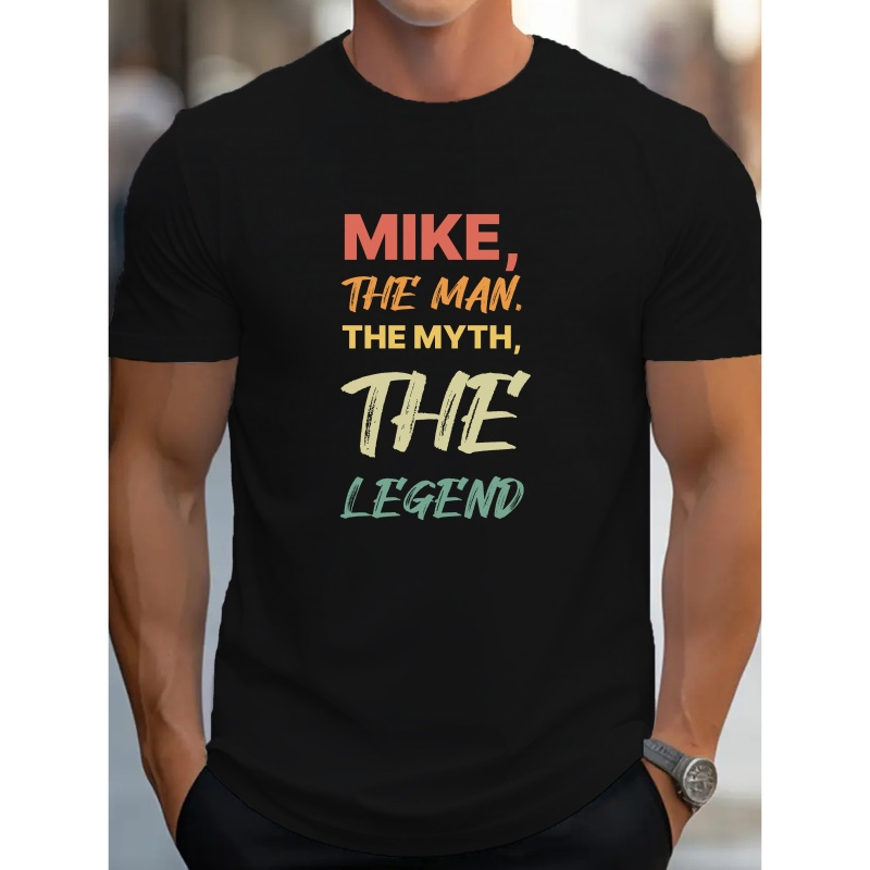 

Mike The Man The Myth Alphabet Print Crew Neck Short Sleeve T-shirt For Men, Casual Summer T-shirt For Daily Wear And Vacation Resorts