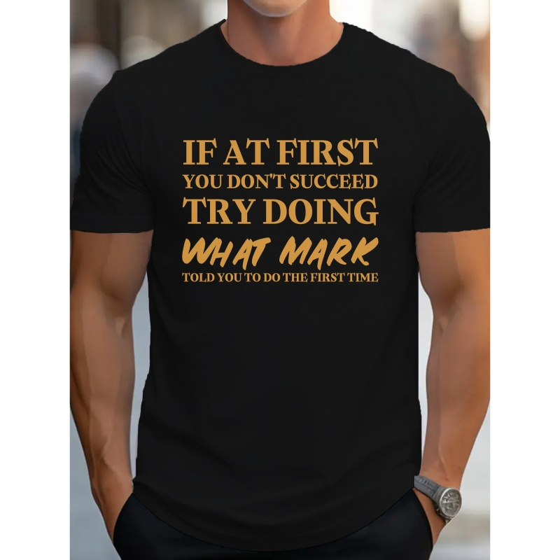 

Men's Versatile Short Sleeve T-shirt, Stylish And Causal Round Neck Tee With " Try Doing What Mark" Print, Summer & Spring Trendy Top For Daily Wear