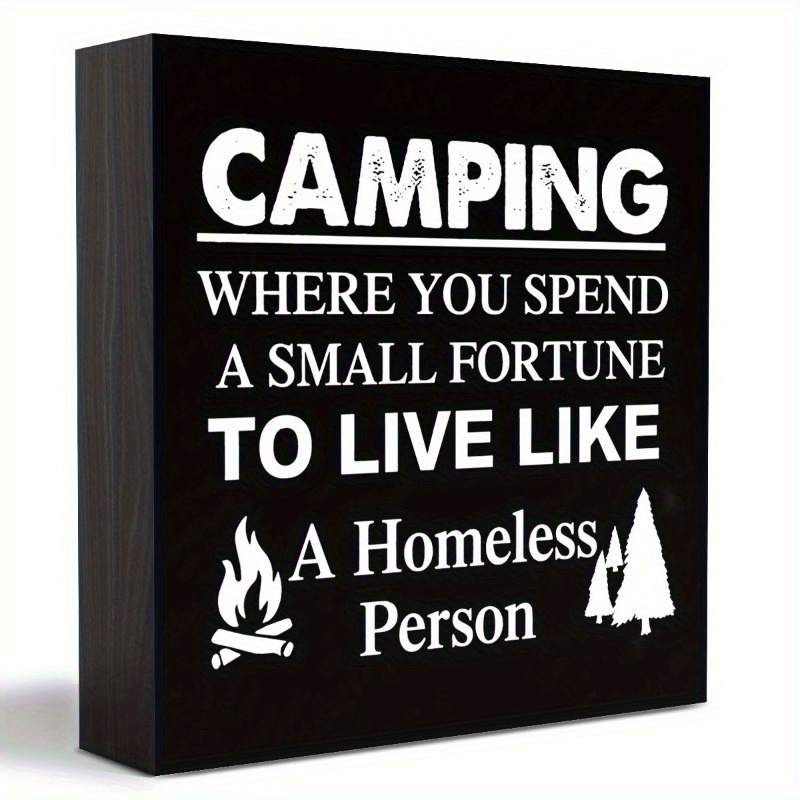 

1pc Rustic Wooden Box Sign, 5x5 Inch "camping Where You Spend A Small Fortune To Live Like A Homeless Person" | Contemporary Desk Decor | Humorous Wood Block Sign For Campers & Travel Trailers Decor