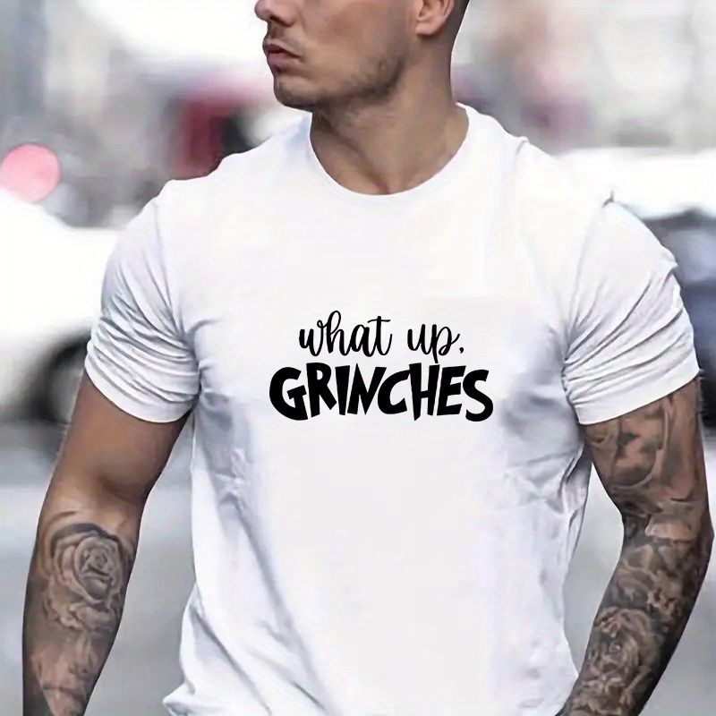 

What Up Grinches Letter Print Men's Crew Neck Short Sleeve T-shirt, Trendy Tees, Casual Comfortable Versatile Top For Summer, Outdoor Sports