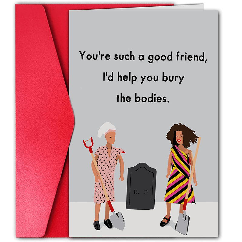 

1pc Funny Birthday Card I'd Help You Bury The Bodies Friendship Cards For Her Cheeky Cards For Friends
