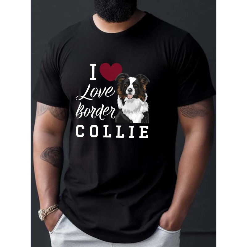 

Love For Border Collie Print Tee Shirt, Tees For Men, Casual Short Sleeve T-shirt For Summer