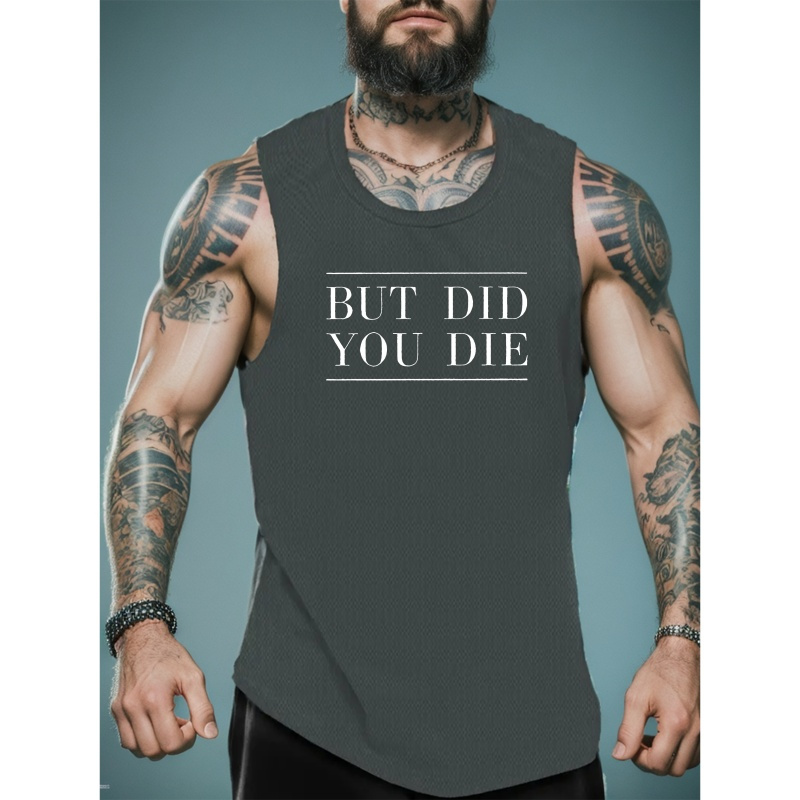 

But Did You Die Print Summer Men's Quick Dry Moisture-wicking Breathable Tank Tops, Athletic Gym Bodybuilding Sports Sleeveless Shirts, For Running Training, Men's Clothing