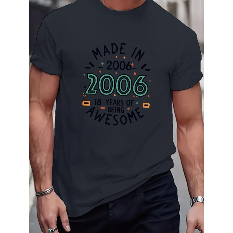 

Made In 2006 Print Tee Shirt, Tees For Men, Casual Short Sleeve T-shirt For Summer