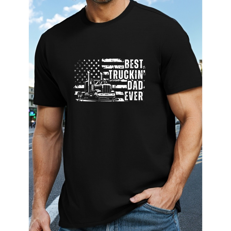 

Best Truckin Dad Ever Slogan Print T-shirt, Men's Crew Neck Short Sleeve Tees Tops For Summer Outdoor Gift