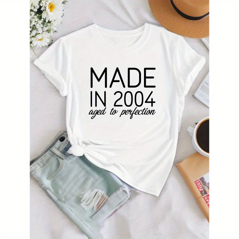 

T-shirt imprimé "Made In 2004", haut décontracté à col rond à manches courtes pour l'été et le printemps, vêtements pour femmes.