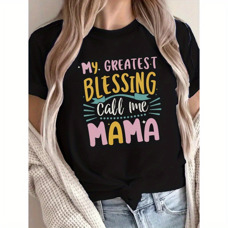 

My Greatest Blessing Mama Print T-shirt, Casual Short Sleeve Crew Neck T-shirt For Spring & Summer, Women's Clothing
