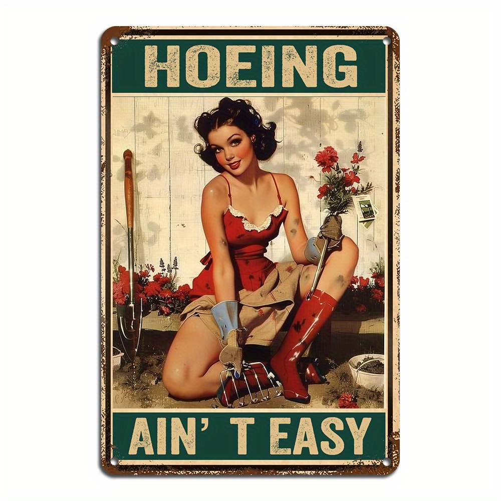 

1pc 8x12inch/20x30cm Hoeing Ain't Easy Metal Tin Sign, Vintage Metal Sign, Wall Hanging Plaque For Home Restaurant Garage Cafe Garden Decor