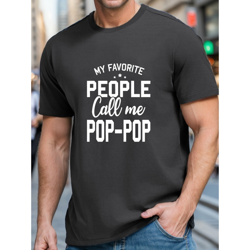 

People Call Me Pop-pop Father's Day Print Men's Short Sleeve T-shirts, Comfy Casual Elastic Crew Neck Tops For Men's Outdoor Activities