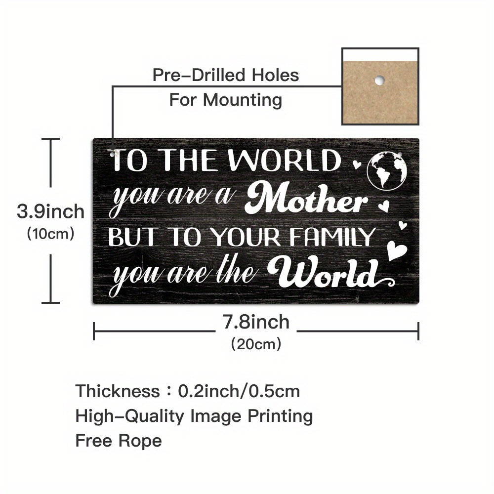 1pc, Wooden Sign, To The World You Are A Mom, But To Our Family You Are ...