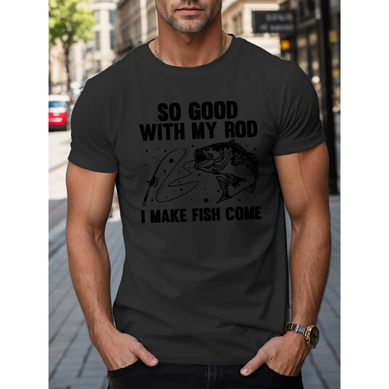 

I Make Fish Come Print, Men's Short Sleeve T-shirt Summer T-shirt Top