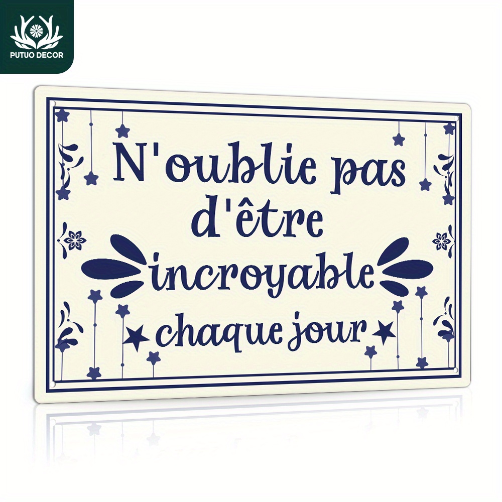 

1pc, French Vintage Metal Tin Sign, N'oublie Pas D'être Incroyable Chaque Jour, Wall Art Decor For Home Farmhouse Office Cafe Coffee Shop, Gift