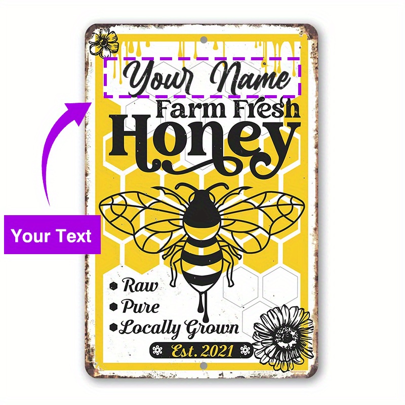 

1pc Custom Text Metal Sign Personalized Farm Fresh Honey Metal Sign - 8x12inch Use Indoor/outdoor - Great Bee Farm