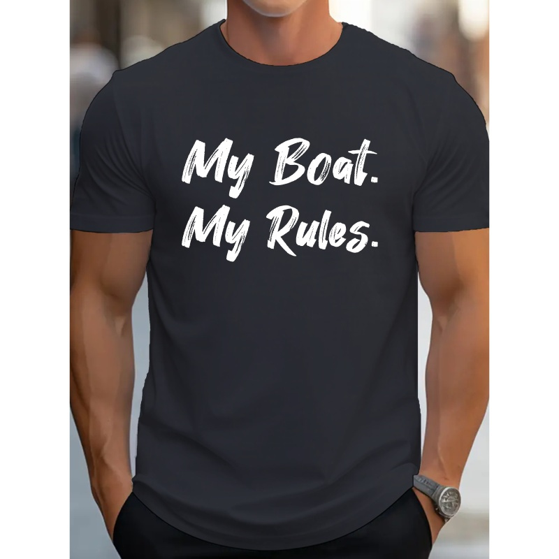 

My Boat My Rules Print Tee Shirt, Tees For Men, Casual Short Sleeve T-shirt For Summer