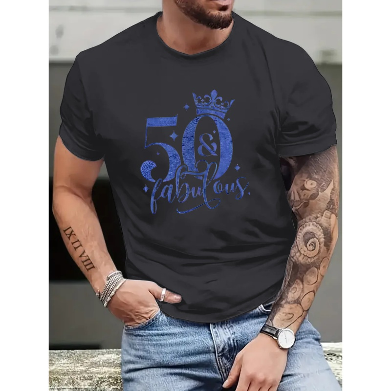 

50 And Fabulous Print Tee Shirt, Tees For Men, Casual Short Sleeve T-shirt For Summer