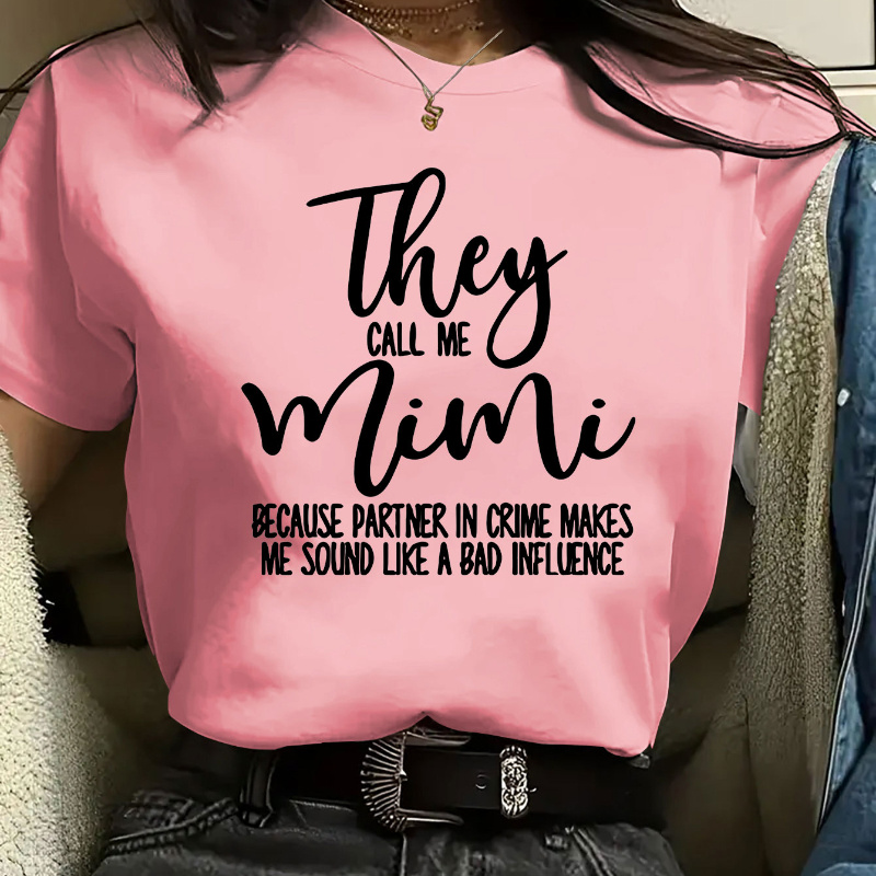 

They Call Me Mimi Print T-shirt, Casual Crew Neck Short Sleeve Top For Spring & Summer, Women's Clothing
