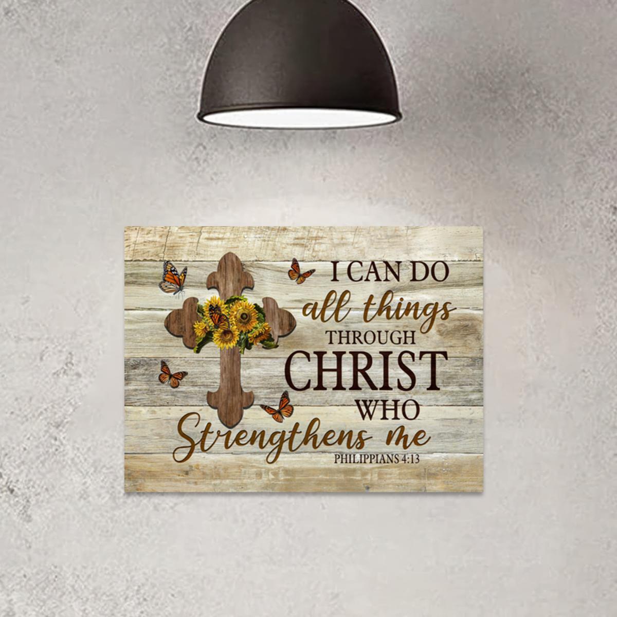 I Can Do All Things Through Christ Who Strengths Me Canvas Poster ...