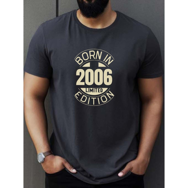 

Born In 2006" Creative Print Casual Short-sleeved T-shirt For Men, Spring And Summer Trendy Top, Comfortable Round Neck Tee, Regular Fit, Versatile Fashion For Everyday Wear