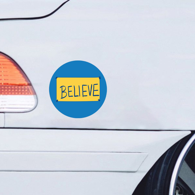

eye-catching" Believe In - Durable Vinyl Car Window & Bumper Sticker
