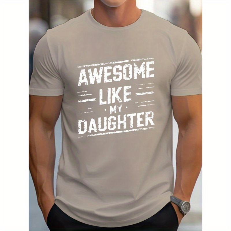 

Awesome Like My Daughter Print Tee Shirt, Tees For Men, Casual Short Sleeve T-shirt For Summer
