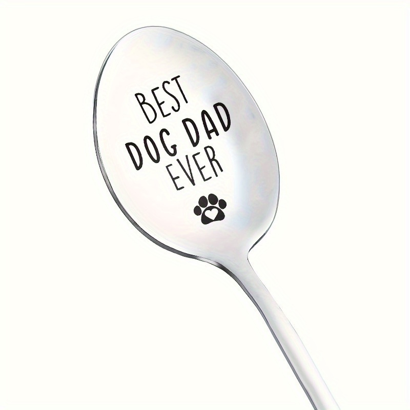 

Stainless Steel Engraved Spoon - 'best Dog Dad Ever' Gift For Dog Lovers, Men, Father - Ideal For Birthday, Christmas, Halloween - 1pc Mirror Polished Flatware