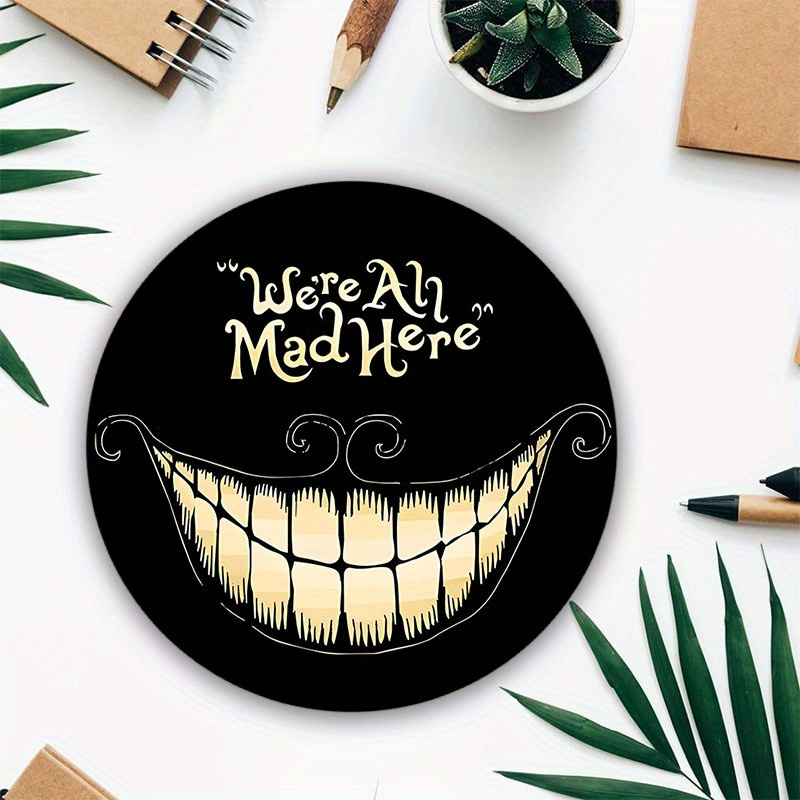 

We' Mad Here Round Mouse Pad - Non-slip Rubber Base, Small 7.87 Inch Diameter, Gaming Desk Mat For Computer, Laptop & Office - Material, Ideal School & Home Accessory, Perfect Gift