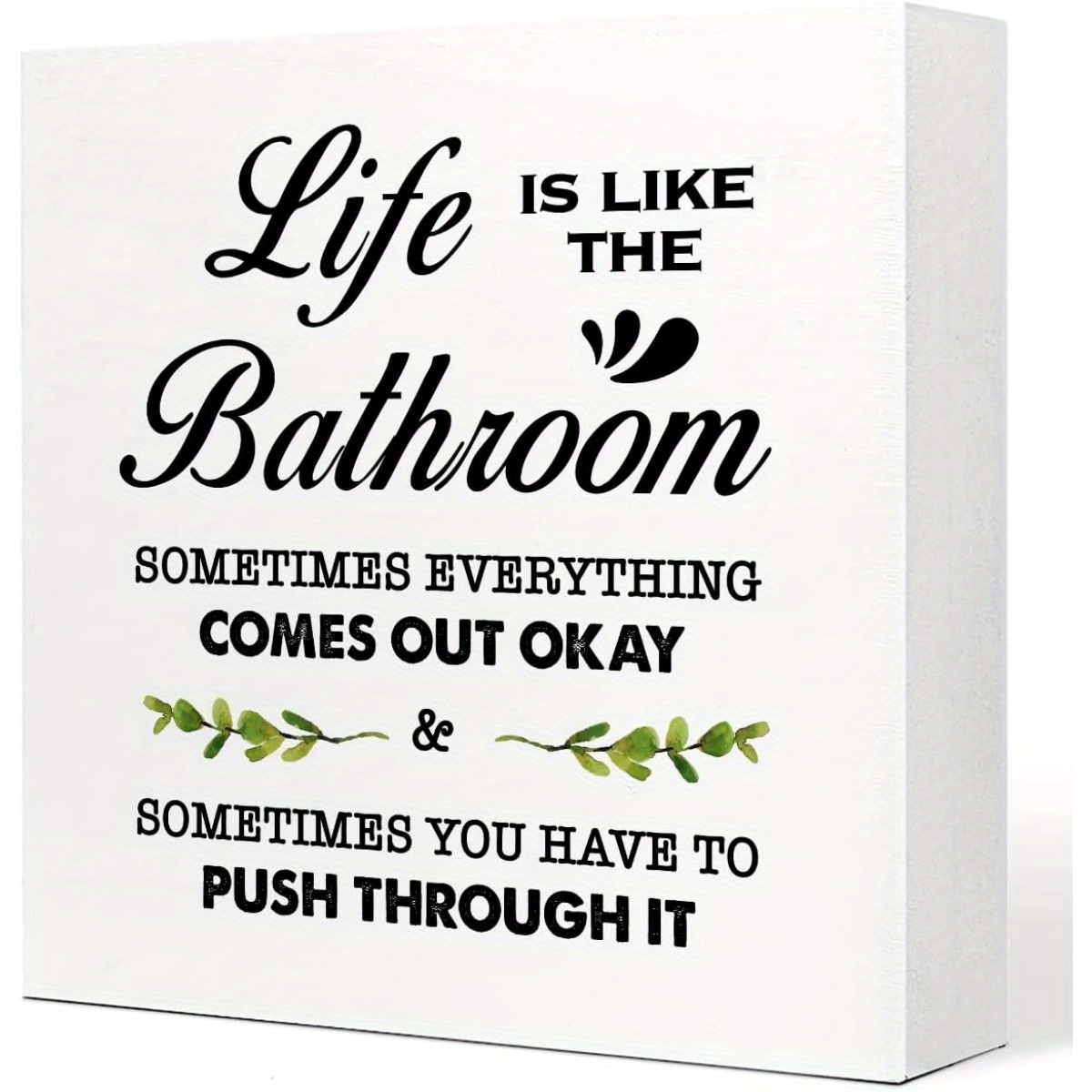 

Like The Bathroom" Foam Pvc Sign: A Humorous Farmhouse Bathroom Decor For Shelves Or Toilets