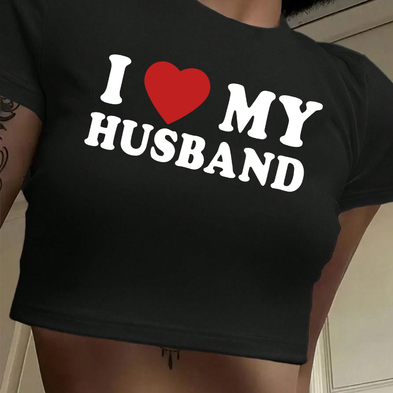 

I Love My Husband Print Crop T-shirt, Casual Crew Neck Short Sleeve Top For Spring & Summer, Women's Clothing