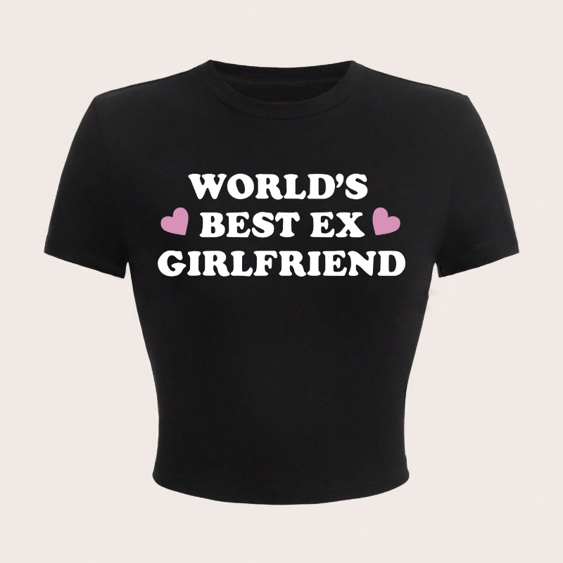

World's Best Ex Girlfriend Print Crop T-shirt, Casual Crew Neck Short Sleeve Top For Spring & Summer, Women's Clothing