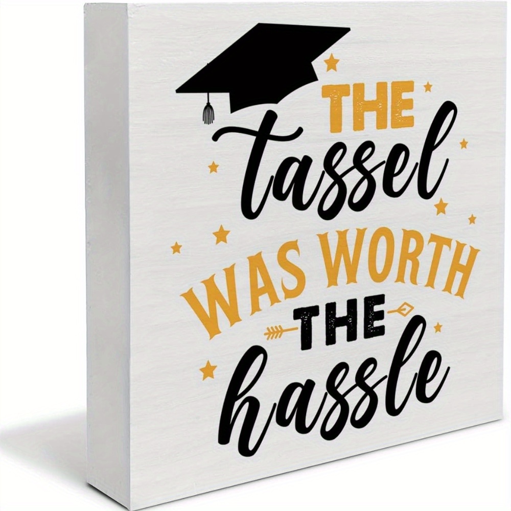 

Graduation Quote Sign Decor Desk Sign The Tassel Was Sorth The Wooden Box Sign Rustic Home Graduation Party Decoration Grad Gift