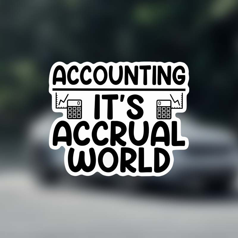 

- For Accountants, Coworkers & Car Enthusiasts - Decal For Laptops, Water Bottles, &