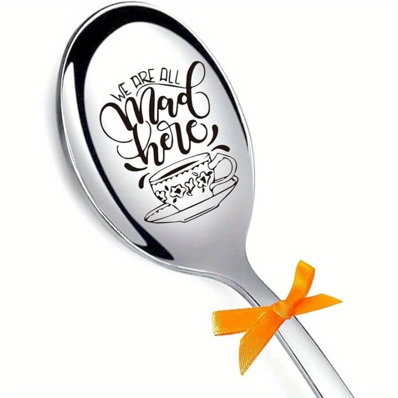 

We Are All Mad Here Alice Engraved Stainless Steel Spoon - 1pc, Funny Coffee Tea Cereal Ice Cream Spoon, Durable & Versatile Kitchen Utensil