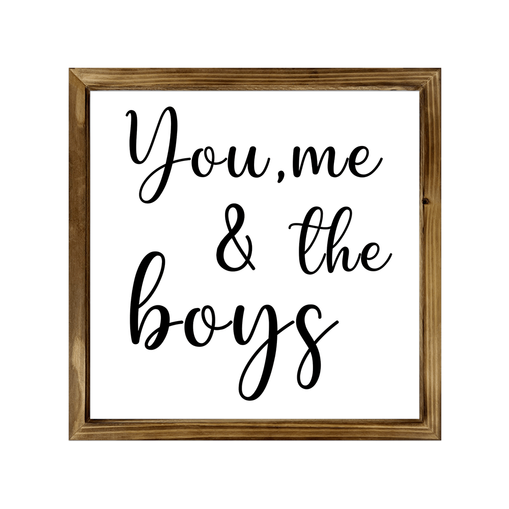 

Family Inspired Framed Wood Sign: 'you, Me & The Boys' - Perfect Housewarming Gift, Wood Framed Wall Sign, Wall Art For Home Decor, Inspirational Sign, Farmhouse Style, 8x8 Inch