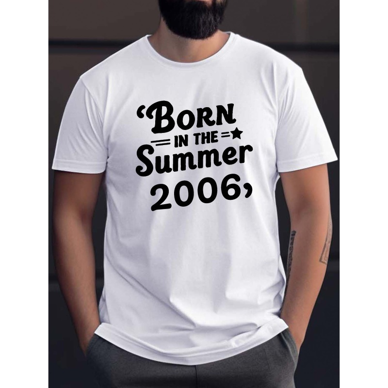 

Creative Birthday Letter Print, Men's Round Neck Short Sleeve T-shirt, Casual Comfy Lightweight Top For Summer, Born In 2006 Birthday Anniversary T-shirt