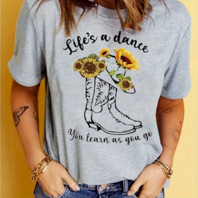 

Women's Fashion "life's A Dance" Quote T-shirt With Sunflower & Cowboy Boots Print, Casual Round Neck, Sports Style Summer Tee