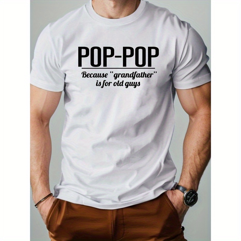

Daddy Pop Pop Pure Cotton Men's Tshirt Comfort Fit