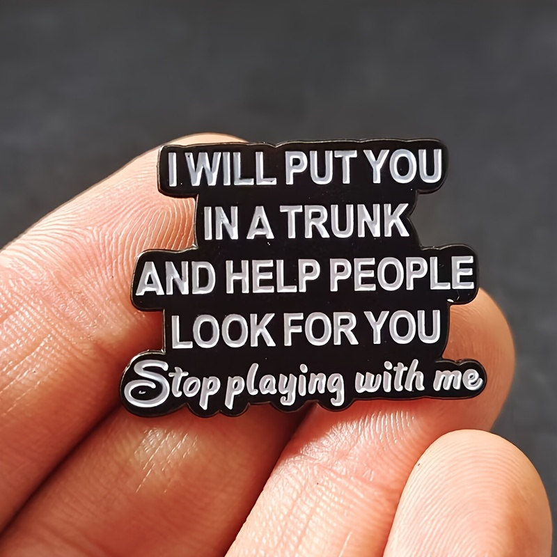 

Humorous 'i Will Put You In A Trunk' Enamel Pin - Bohemian Style Fashion Accessory For Men