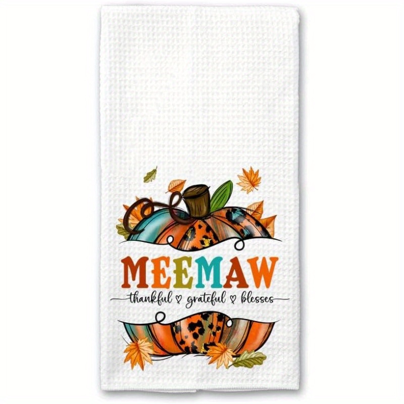 

1pc, Modern Polyester Blend Kitchen Towel, Autumn Pumpkin Leopard Print, Thanksgiving Blessing Tea Towel, Meemaw Design, Decorative Dish Towel, Seasonal Kitchen Decor Gift
