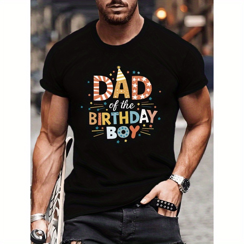 

Dad Of The Birthday Boy Print Casual Short Sleeve T-shirt, Men's Crew Neck Versatile Summer Outdoor Tee Tops