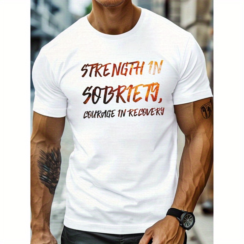 

' Strength In Sobriety, Courage In Recovery ' Print Men's Crew Neck Short Sleeve T-shirt, Summer Casual Trendy Comfy Top For Outdoor Fitness & Daily Wear
