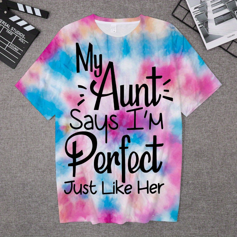 

My Aunt Says I'm Perfect Just Like Her Print Tee, Girls Stylish & Trendy Tie Dye T-shirt For Spring & Summer, Girls Comfy Clothes For Street Wear