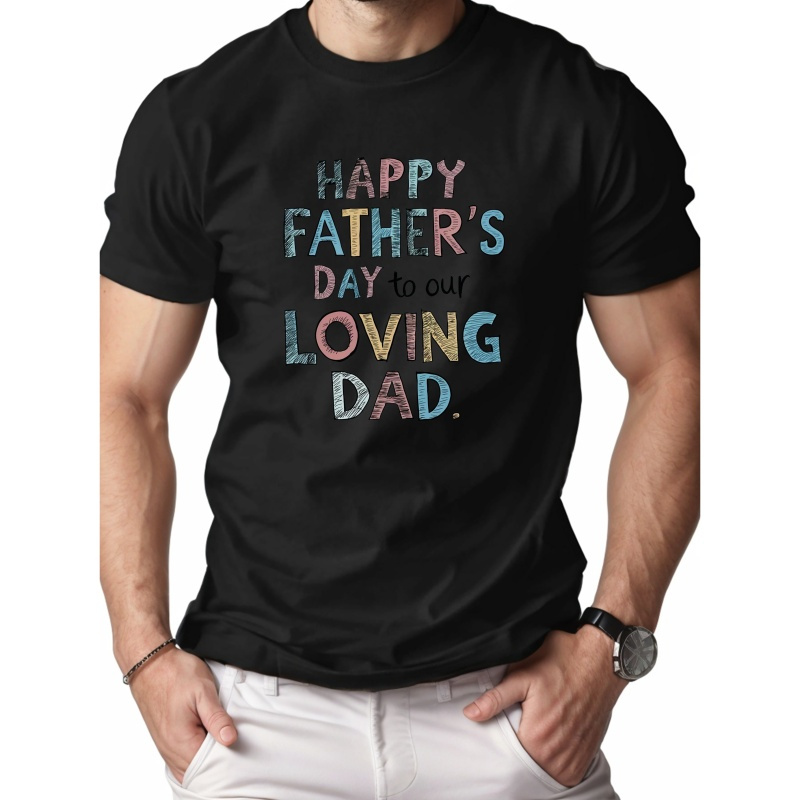 

Father S Day Loving Dad Pure Cotton Men's Tshirt Comfort Fit